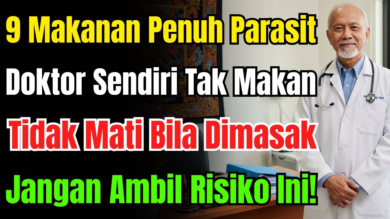 Awas! 9 Makanan Ini Penuh Parasit. Doktor Tak Sentuh Tapi Ramai Suka No.1. Haba Pun Tak Bunuh.