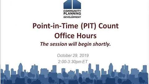 Point-in-Time Count Methodology Office Hours: October 2019