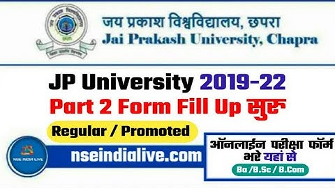 JP University 2019-22 Part 2 exam form Online Fill-up @jpvadmission.org – Direct link Available
