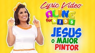 Aline Nascimento | Jesus é o Maior Pintor (Lyric Vídeo) chords