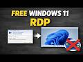 FREE Windows 11 RDP 24/7 Without Credit Card 🔥