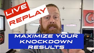 Maximize Your Knockdown Results