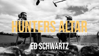 The Hunters&#39; Altar Podcast | Episode #3 | Ed Schwartz, Colorado Elk Outfitter