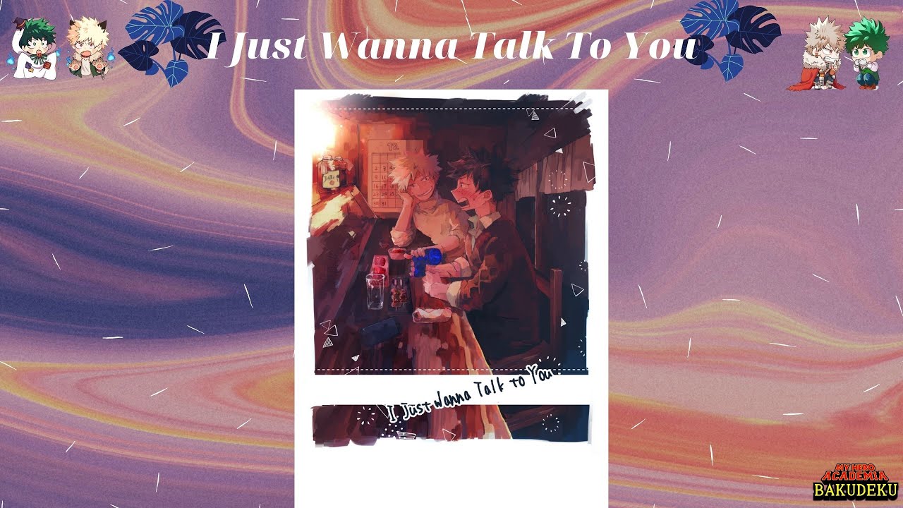 I Just Wanna Talk To You | BNHA DJ | BakuDeku