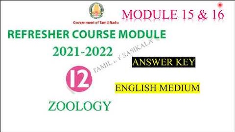 12TH STANDARD REFRESHER COURSE MODULE ZOOLOGY ENGLISH MEDIUM ANSWER KER FOR MODULE 15 & 16