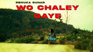 Wo Chaley Gaye - Renuka Sunar |  | 2025