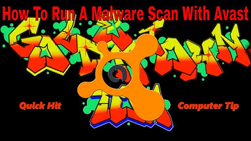 Quick Hit Computer Tips:  How To Run A Malware Scan (With Avast Antivirus)