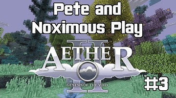 Minecraft - Aether 2 Mod With Noximous - The Search For A Dungeon (Ep 3)