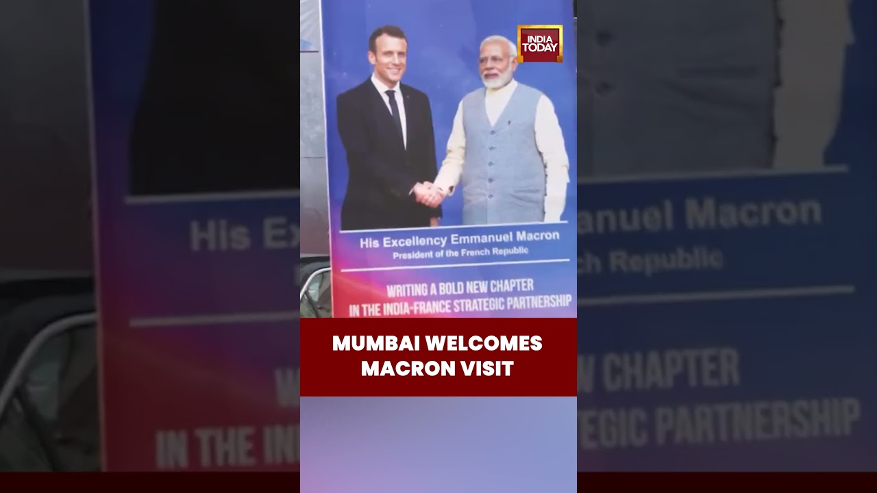 Mumbai Welcomes French President Emmanuel Macron | Posters & Banners Across City