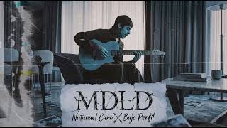 MDLD - Natanael Cano & Bajo Perfil