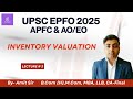 Valuation of Inventory | Accounts Lecture 5 | EPFO &amp; APFC 2025 | Basics of Accounting #FIFO#LIFO