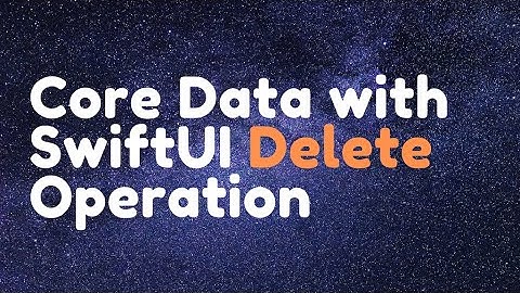 Core Data with SwiftUI - Delete Operation