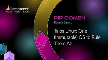 stackconf 2024 | Talos Linux: One (Immutable) OS to Rule Them All by Pip Oomen