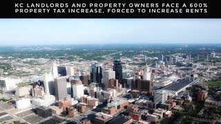 KC Landlords And Property Owners Face A 600% Property Tax Increase, Forced To Increase Rents