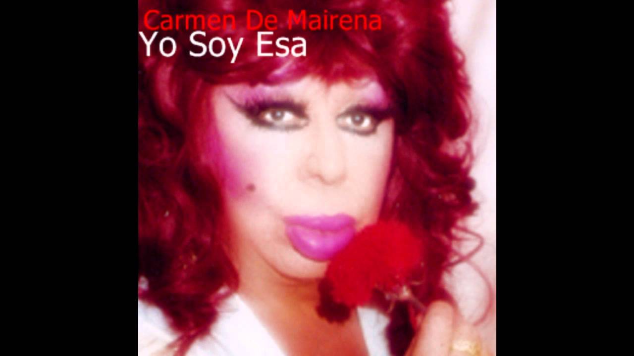 Carmen De Mairena- Yo Soy Esa - YouTube