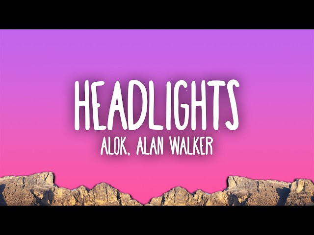 Alok & Alan Walker - Headlights ft. KIDDO