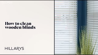 How to clean Wooden blinds