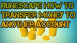 Runescape how to transfer money to another account F2p