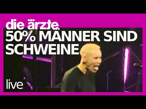 Die Ärzte hassen Männer sind Schweine und spielen es nur halb (Live)