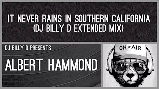 Albert Hammond - It Never Rains in Southern California (DJ Billy D Extended Mix) screenshot 3