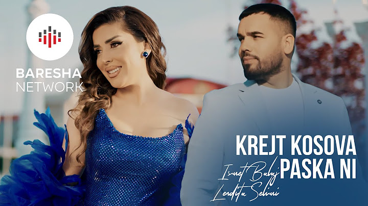 Ismet Balaj x Lendita Selimi - KREJT KOSOVA PASKA NI (Official Music Video)
