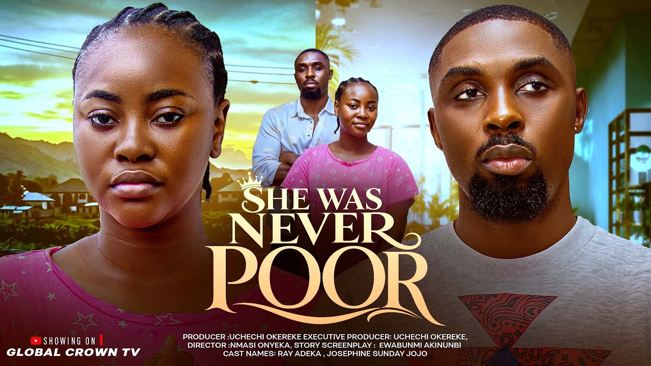 SHE WAS NEVER POOR - 2026 latest Nigerian movies  - Ray Adeka - Josehine Sunday ( jojo ) Sunita Fred