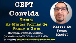 #RPC035 - As Muitas Formas de Fazer o Bem - Marcos de Souza Maciel - 30/05/2024