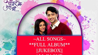 Video thumbnail of "[JUKEBOX] ALL SONGS OF KUCH RANG PYAR KE AISE BHI ~ FULL ALBUM ~ Song List in Description Below"