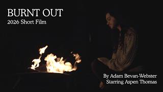 Burnt Out - 2026 Short Film