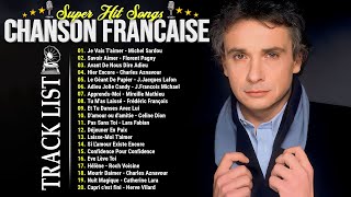 Les Plus Belles Chansons Françaises  Michel Sardou, Florent Pagny, Charles Aznavour,J.Jacques Lafon