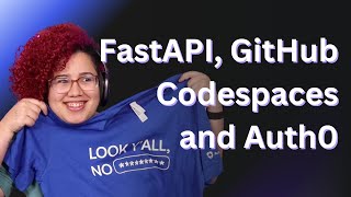Auth0 + GitHub Codespaces + Python + FastAPI