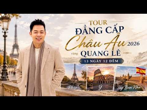 THÁNG 11/2026 NÀY – CHUYẾN ĐI ĐƯỢC CHỜ ĐỢI NHẤT CỦA QUANG LÊ 💎✨| QUANG LÊ TRAVEL