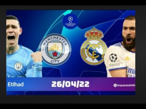 Preview Prediksi semifinal leg 1 champions league 2022, Man City vs Real Madrid