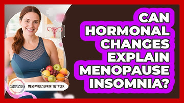 Can Hormonal Changes Explain Menopause Insomnia?