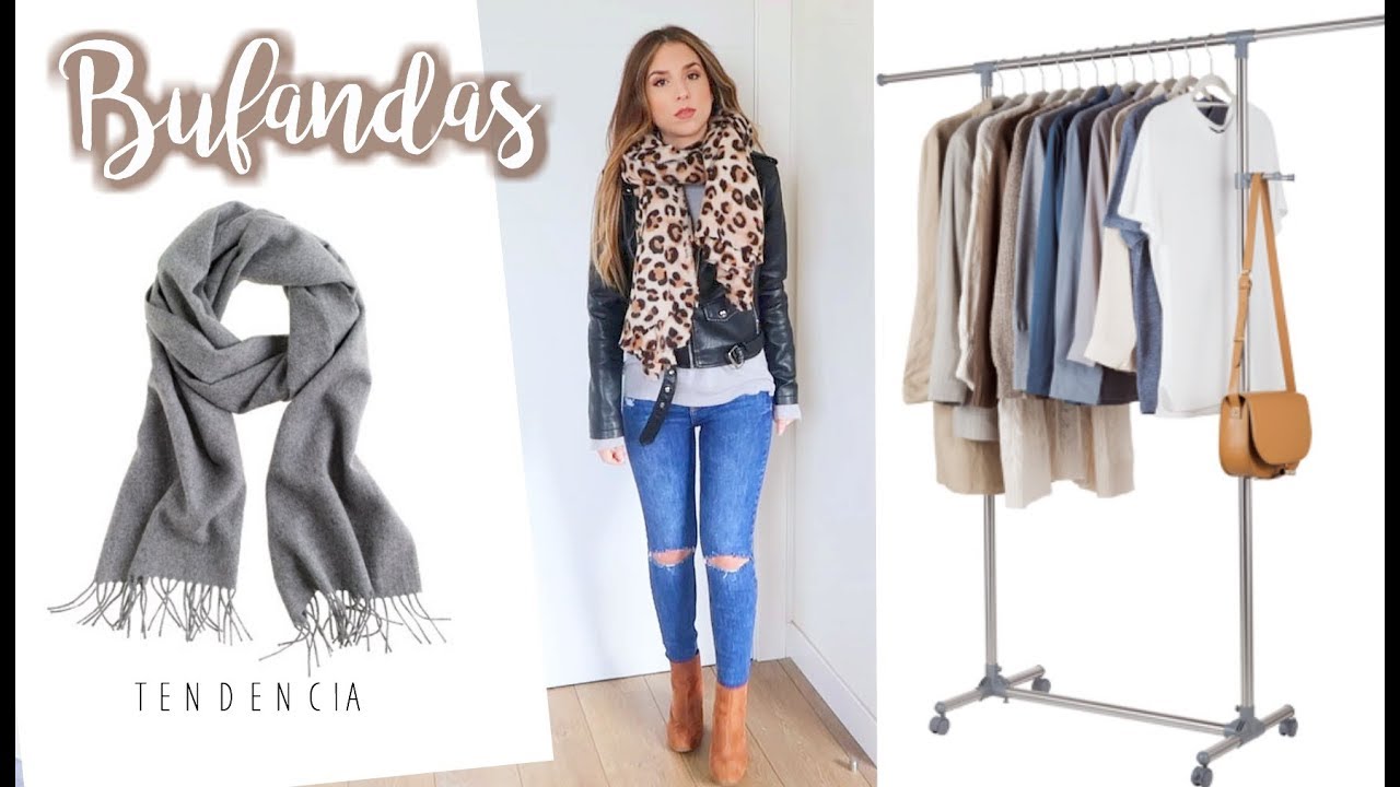 7 OUTFITS CON BUFANDAS ¿COMO UTILIZARLAS DE DIFERENTES MANERAS? TENDENCIA  OTOÑO 2018 - YouTube