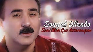 Səyyad Əlizadə - Səni Mən Çox Axtarmışam (Official Klip)