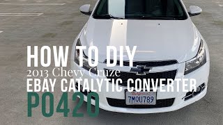 DIY Catalytic Converter Replacement Chevy Cruze p0420 …Do eBay Cats work!?
