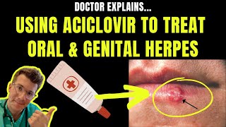 Doctor explains how to use ACICLOVIR (ZOVIRAX) CREAM to treat ORAL & GENITAL HERPES (aka coldsores)