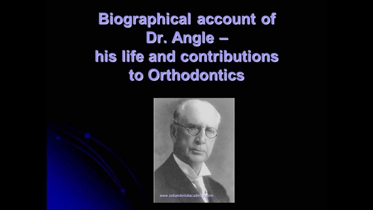Edward Angle, padre de la Ortodoncia moderna (Artículo y video)