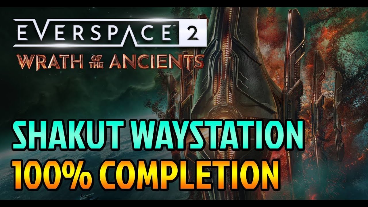 Shakut Waystation - 100% Completion All Collectibles Everspace 2: Wrath of the Ancients
