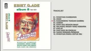 Ebiet G. Ade - Album 8 - Zaman | Audio HQ