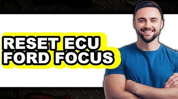 How To Reset ECU Ford Focus (Full Guide)
