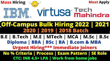 Tech Mahindra Off Campus Drive 2022 | IBM & Virtusa Bulk Hiring for 2019-2022 Batch No Criteria 6LPA