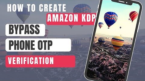 Amazon KDP: How to Create Amazon KDP Account | Bypass Phone OTP Verification with this Simple Method