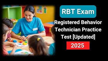 RBT Exam Practice Test 2025 [Updated] Registered Behavior Technician Questions & Answers