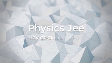 HC Verma Solution : Chapter: 7 Q15 (Circular Motion )