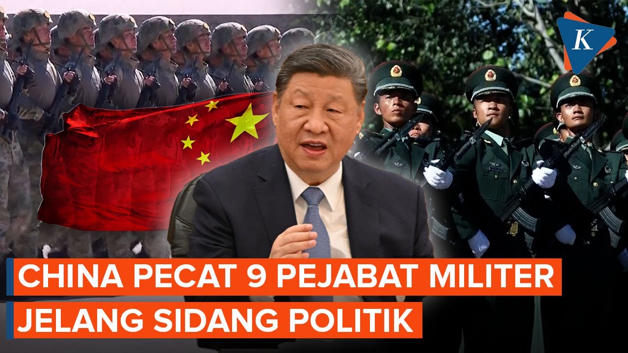 China Pecat 9 Pejabat Militer Jelang Sidang Politik Tahunan