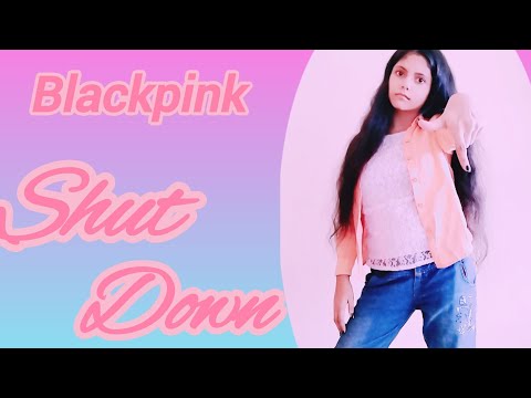 Shut down dance| shut down full dance| Blackpink.