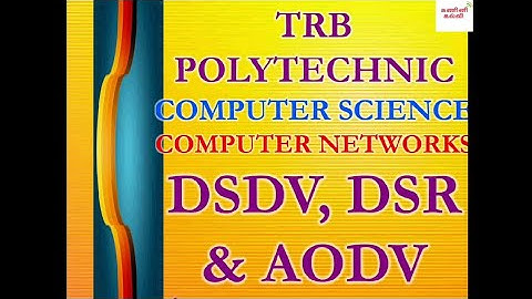 19. TRB Polytechnic Computer Networks DSDV, DSR & AODV (Table Driven & On-Demand) Routing Protocols