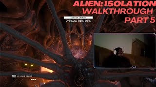 Alien: Isolation - Walkthrough Part 5 - We found a nest!